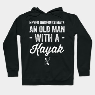 Never underestimate an old man with a kayak Hoodie